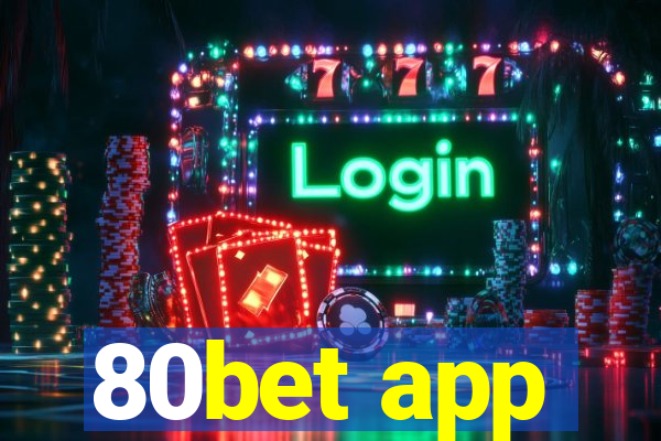 80bet app